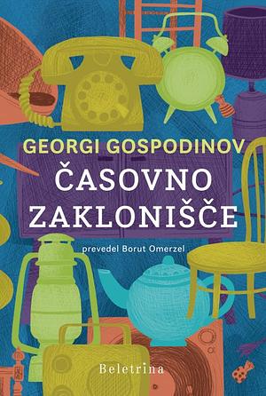 Časovno zaklonišče by Georgi Gospodinov