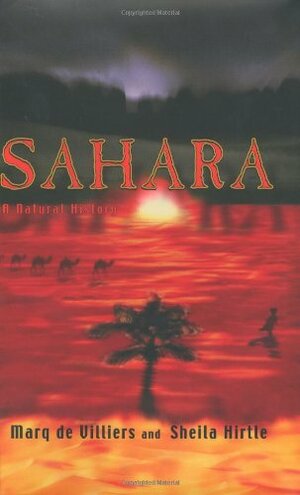 Sahara: A Natural History by Marq de Villiers