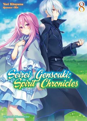 Seirei Gensouki: Spirit Chronicles Volume 8 by Yuri Kitayama