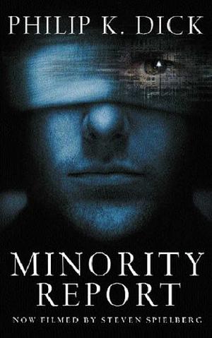 Minority Report by Philip K. Dick