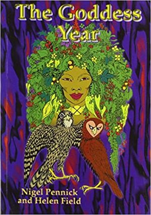 The Goddess Year by Helen Field, Nigel Pennick