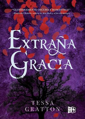 Extraña gracia by Tessa Gratton