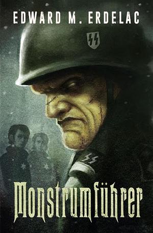 Monstrumführer by Edward M. Erdelac, Edward M. Erdelac