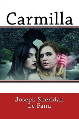 Carmilla by J. Sheridan Le Fanu