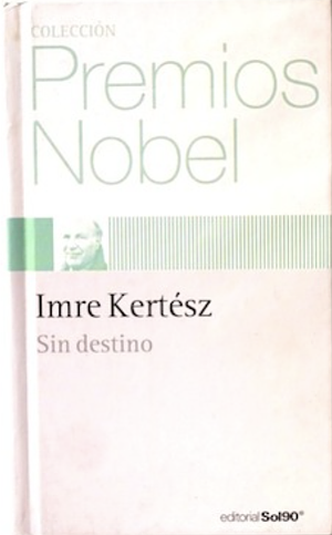 Sin destino by Imre Kertész