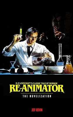 Re-Animator: The Novelization by Jeff Rovin