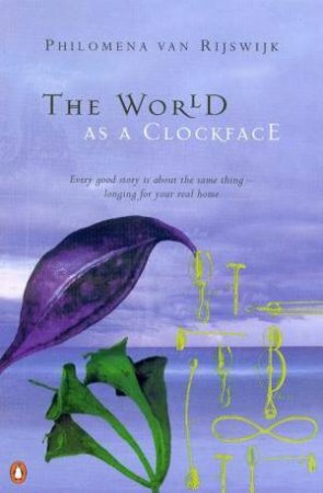 The World As A Clockface by Philomena Van Rijswijk