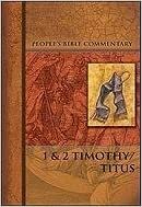 I and II Timothy/Titus: People's Bible Commentary by Armin W. Schuetze