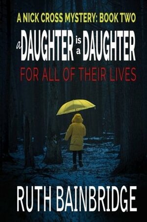 A Daughter Is a Daughter for All of Their Lives by Ruth Bainbridge