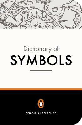 The Penguin Dictionary of Symbols by Alain Gheerbrant, Jean Chevalier