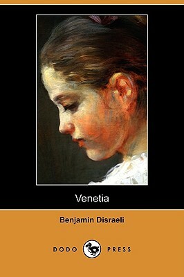 Venetia (Dodo Press) by Benjamin Disraeli