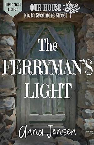 The Ferryman's Light by Anna Jensen, Anna Jensen