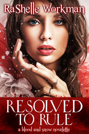 Resolved to Rule by RaShelle Workman