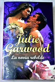 La novia rebelde by Julie Garwood