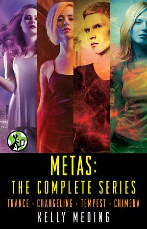 Metas: The Complete Series by Kelly Meding