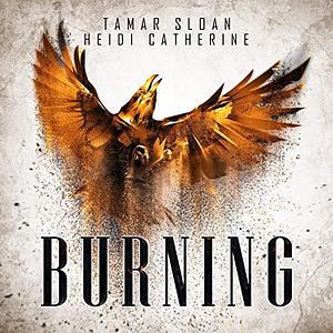 Burning: Prequel After the Thaw by Heidi Catherine, Tamar Sloan