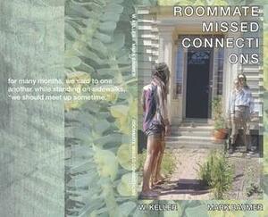 Roommate Missed Connections by W. Keller, Mark Baumer