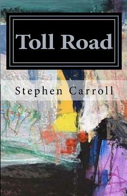 Toll Road: Somerset and Dorset Poems by Stephen Carroll