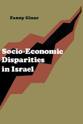 Socio-Economic Disparities in Israel by Fanny Ginor