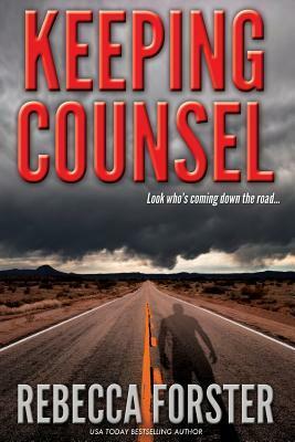 Keeping Counsel by Rebecca Forster