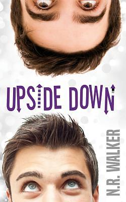 Upside Down by N.R. Walker