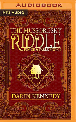 The Mussorgsky Riddle by Darin Kennedy