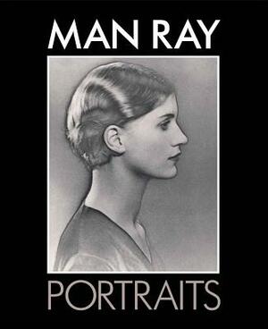 Man Ray Portraits by Terence Pepper