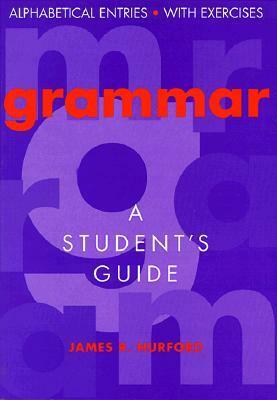 Grammar: A Student's Guide by James R. Hurford