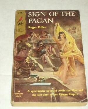 Sign of the Pagan by Don Tracy, Roger Fuller