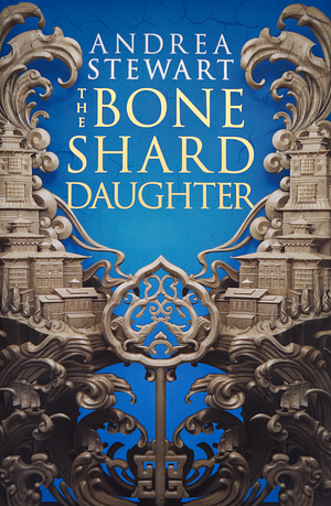 The Bone Shard Daughter by Andrea Stewart