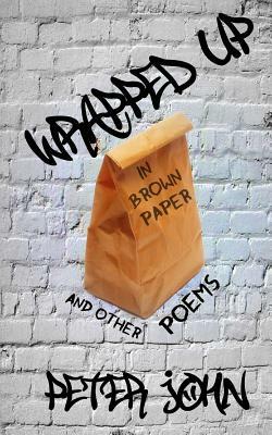 Wrapped Up In Brown Paper by Peter John