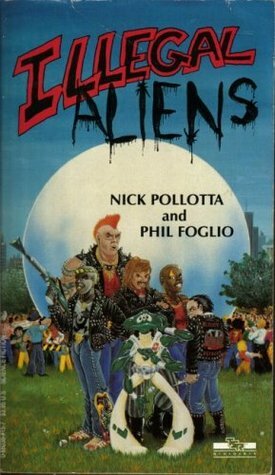 Illegal Aliens by Phil Foglio, Nick Pollotta