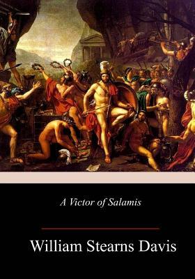 A Victor of Salamis by William Stearns Davis