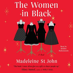 The Women in Black: A Novel by Madeleine St. John