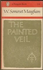 The Painted Veil by W. Somerset Maugham