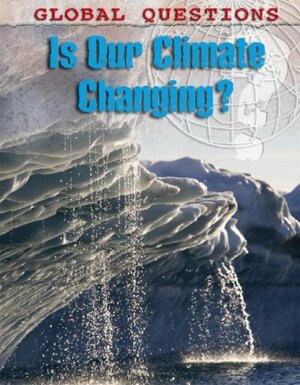 Is Our Climate Changing? by Anne Rooney