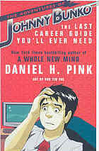The Adventures of Johnny Bunko by Daniel H. Pink