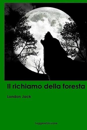 Il richiamo della foresta by Jack London