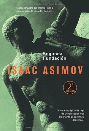 Segunda Fundación by Isaac Asimov