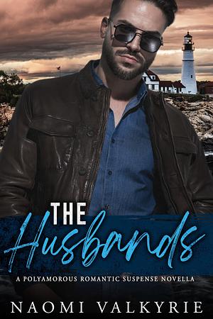 The Husbands by Naomi Valkyrie, Naomi Valkyrie