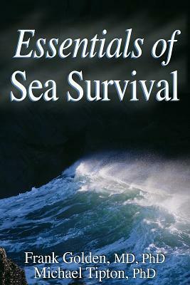 Essentials of Sea Survival by Frank Golden