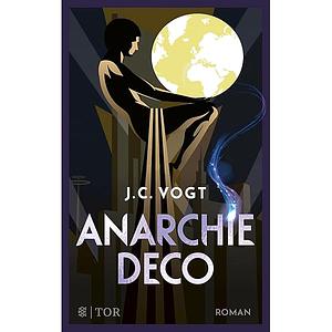 Anarchie Déco by J.C. Vogt