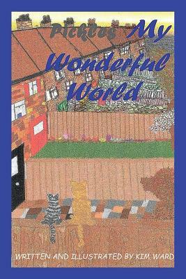 Pickles My Wonderful World by Kim Ward