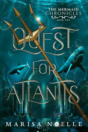 Quest for Atlantis by Marisa Noelle