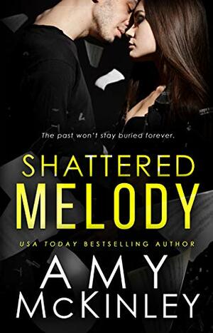 Shattered Melody by Amy McKinley