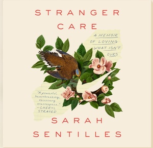 Stranger Care by Sarah Sentilles