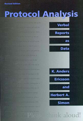 Protocol Analysis, revised edition by Herbert A. Simon, K. Anders Ericsson