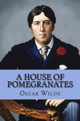 A house of pomegranates by Oscar Wilde