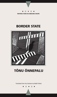 Border State by Tônu Ônnepalu
