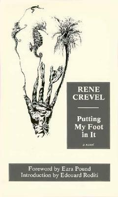 Putting My Foot in It by René Crevel